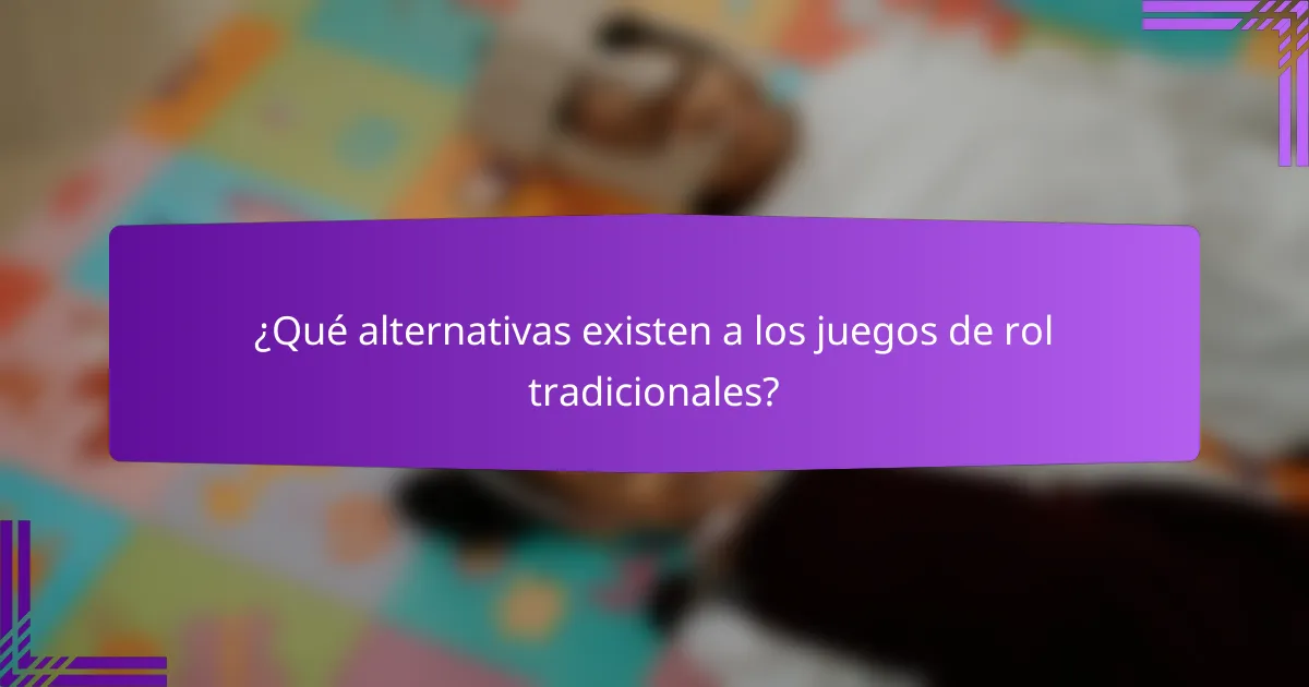¿Qué alternativas existen a los juegos de rol tradicionales?